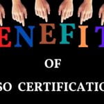Benefits and needs of ISO Certification